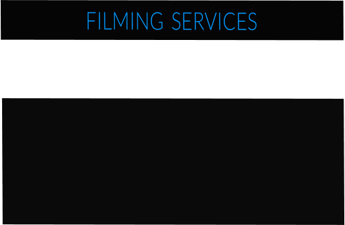 FILMING  SERVICES